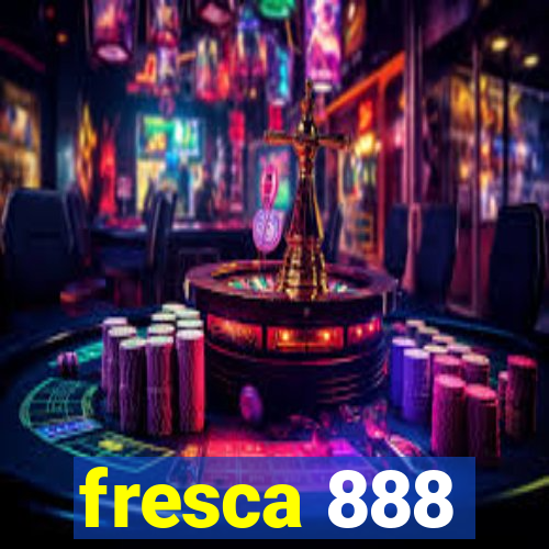 fresca 888